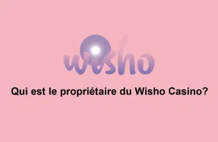 Qui est le propriétaire du Wisho Casino?