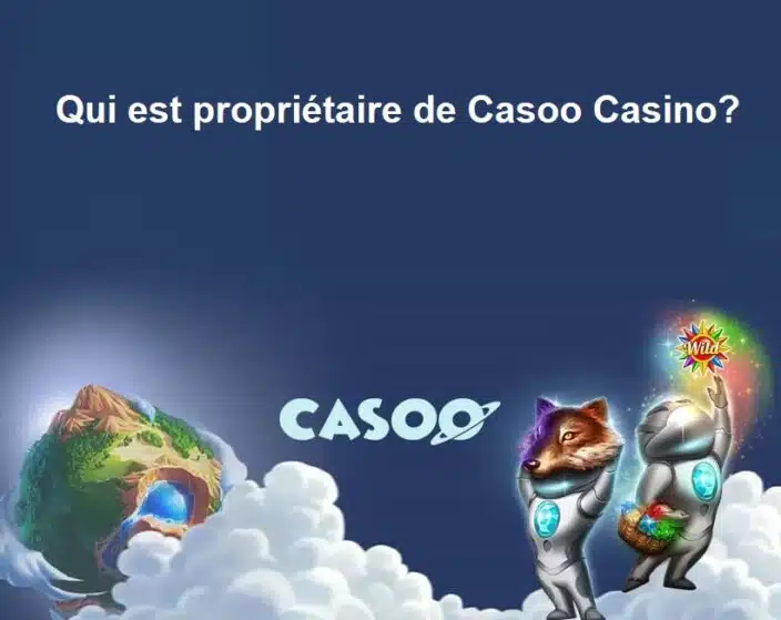 Qui est propriétaire de Casoo Casino?