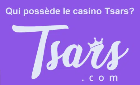 Qui possède le casino Tsars?