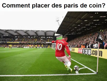 Comment placer des paris de coin ?