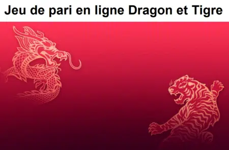 Jeu de pari en ligne Dragon et Tigre