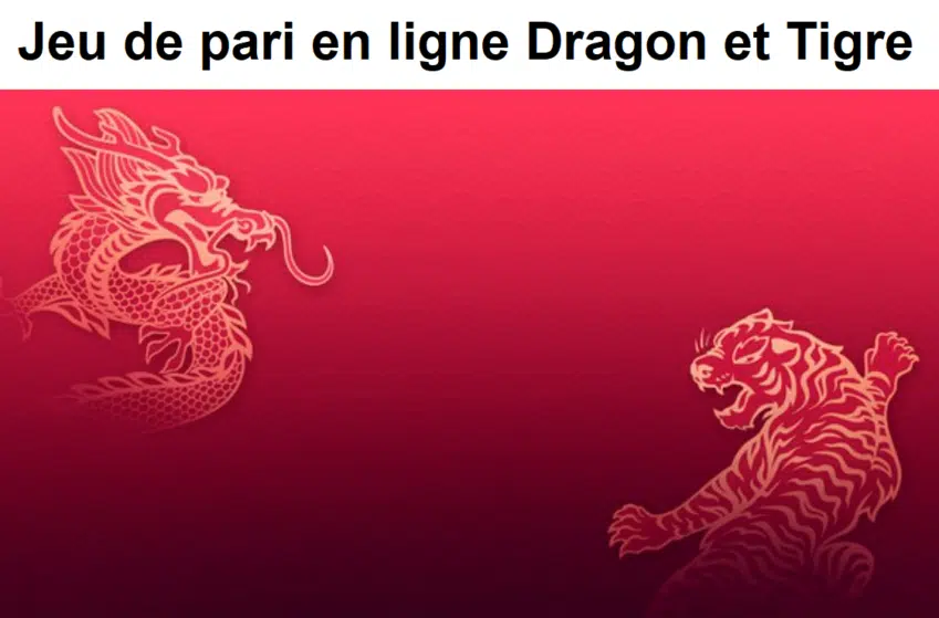 Jeu de pari en ligne Dragon et Tigre
