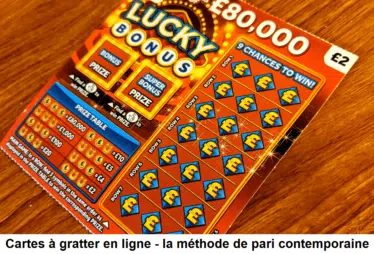 Cartes à gratter en ligne – la méthode de pari contemporaine