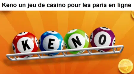 Keno : Un jeu de casino pour les paris en ligne