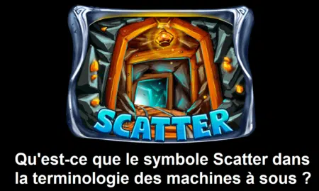 Qu’est-ce que le symbole Scatter dans la terminologie des machines à sous ?