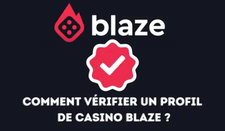Comment vérifier un profil de casino Blaze ?