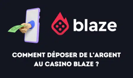 Comment déposer de l’argent au casino Blaze ?