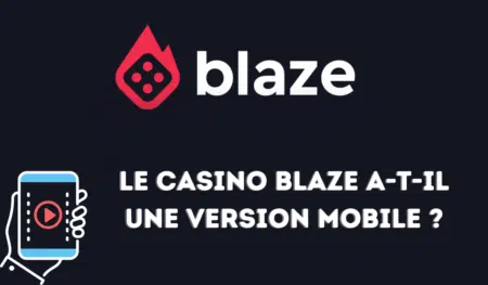 Le casino Blaze a-t-il une version mobile ?