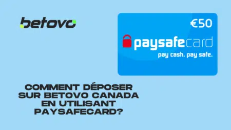 Comment déposer sur Betovo Canada en utilisant Paysafecard?