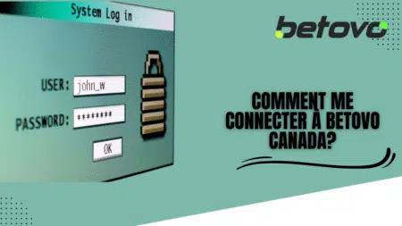 Comment me connecter à Betovo Canada?