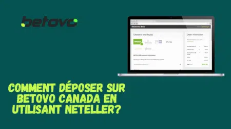 Comment déposer sur Betovo Canada en utilisant Neteller?