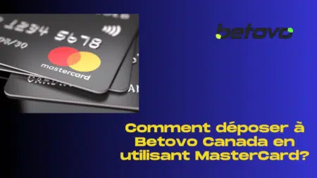 Comment déposer à Betovo Canada en utilisant MasterCard?