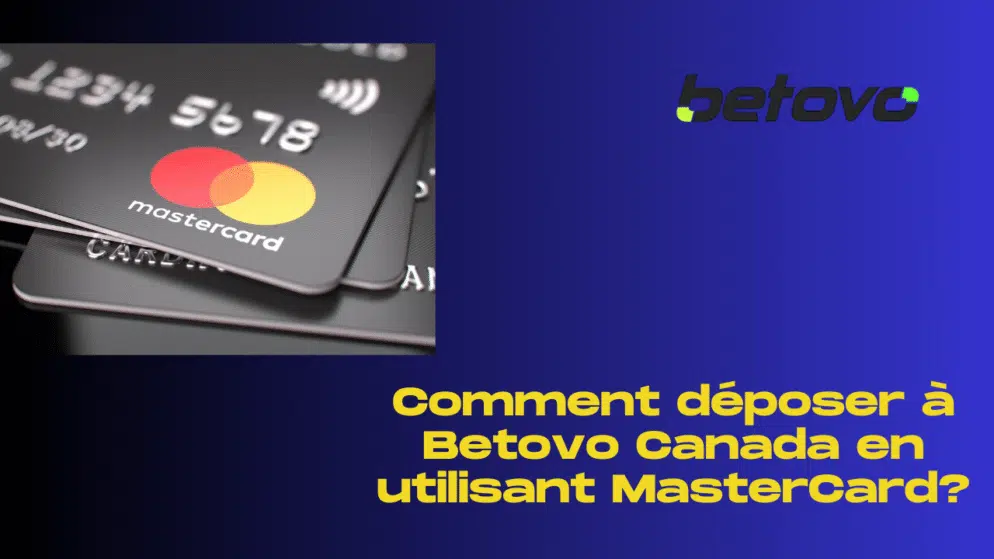 Comment déposer à Betovo Canada en utilisant MasterCard?