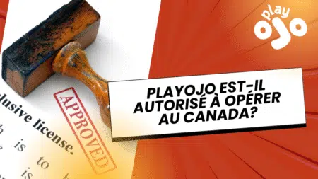 PlayOjo est-il autorisé à opérer au Canada?