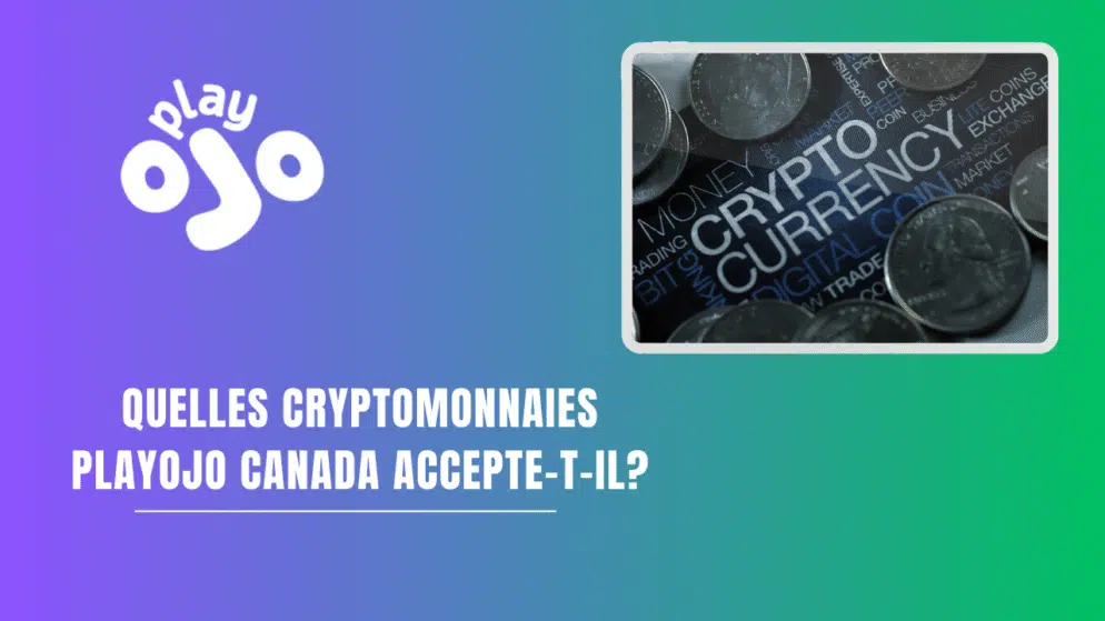 Quelles cryptomonnaies PlayOjo Canada accepte-t-il?