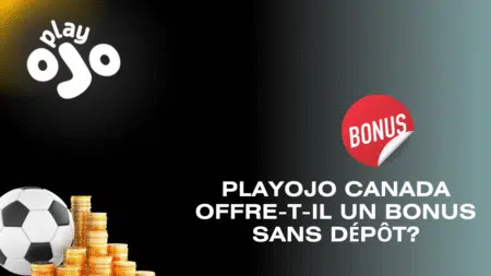 PlayOjo Canada offre-t-il un bonus sans dépôt?