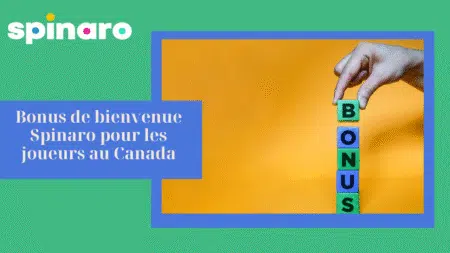 Bonus de bienvenue Spinaro pour les joueurs au Canada