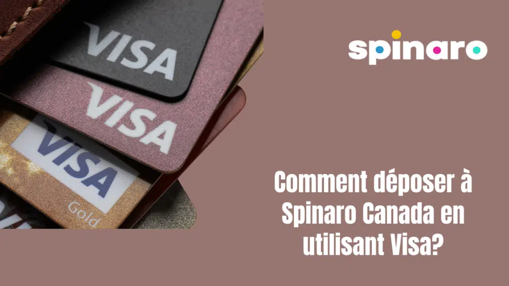 Comment déposer à Spinaro Canada en utilisant Visa?