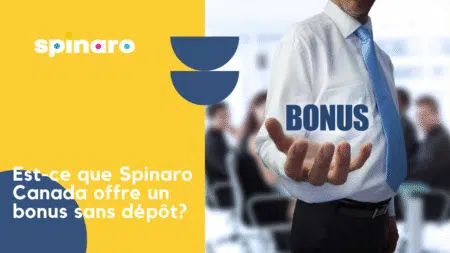 Est-ce que Spinaro Canada offre un bonus sans dépôt?