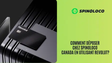 Comment déposer chez Spinoloco Canada en utilisant Revolut?