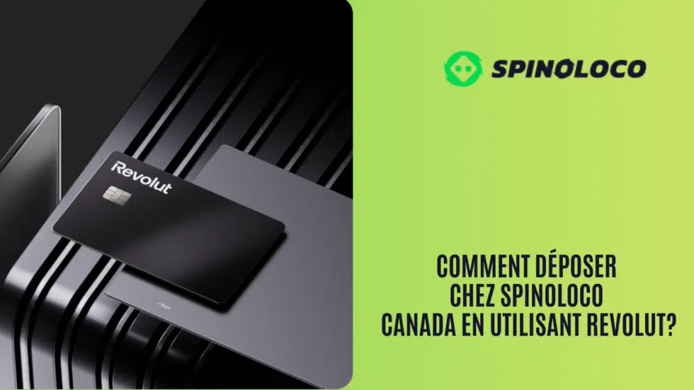 Comment déposer chez Spinoloco Canada en utilisant Revolut?