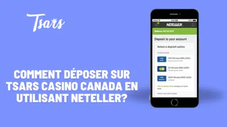 Comment déposer sur Tsars Casino Canada en utilisant Neteller?