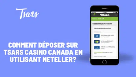 Comment déposer sur Tsars Casino Canada en utilisant Neteller?