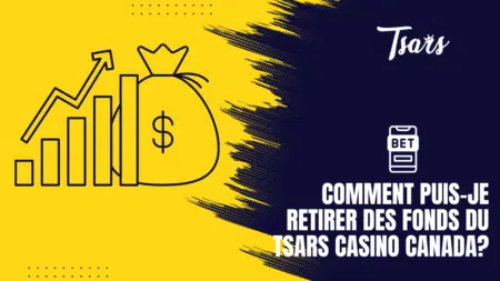 Comment puis-je retirer des fonds du Tsars Casino Canada?