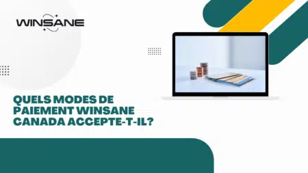 Quels modes de paiement Winsane Canada accepte-t-il?