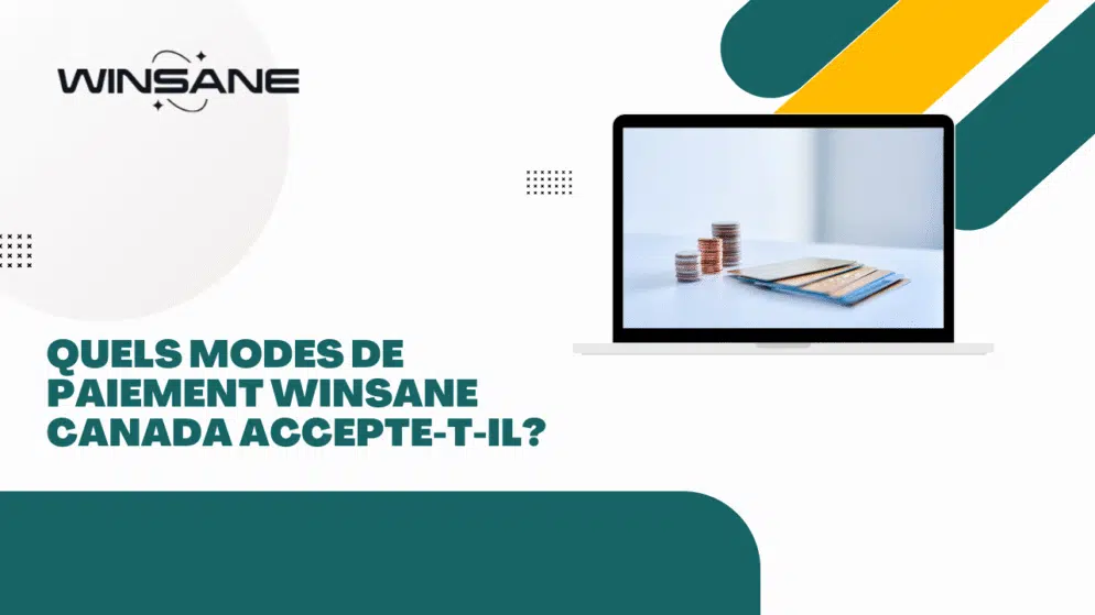 Quels modes de paiement Winsane Canada accepte-t-il?