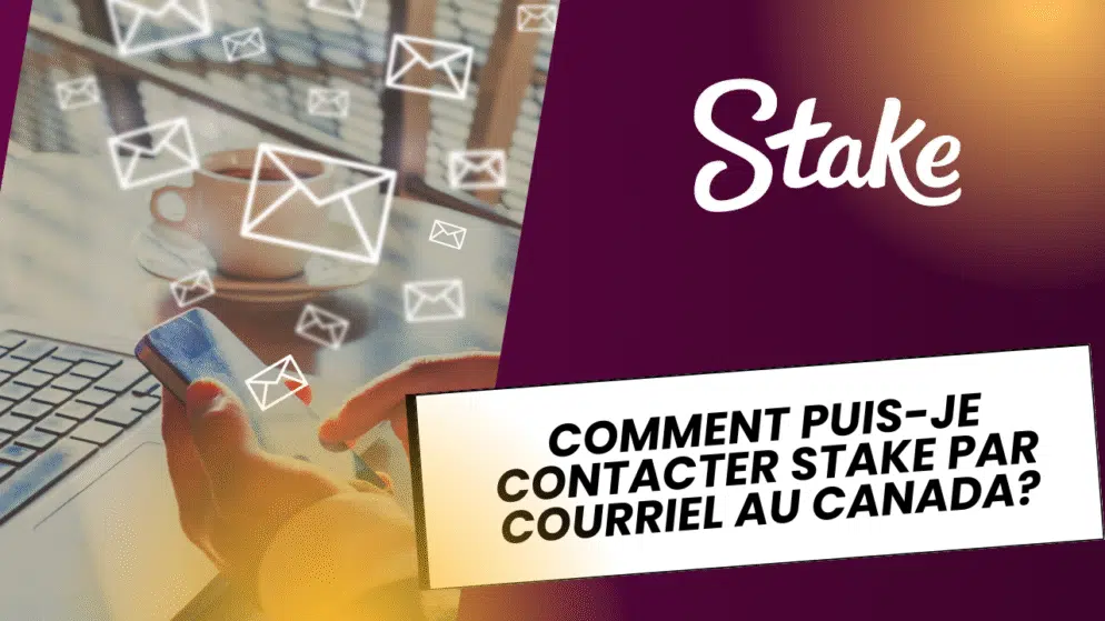 Comment puis-je contacter Stake par courriel au Canada?