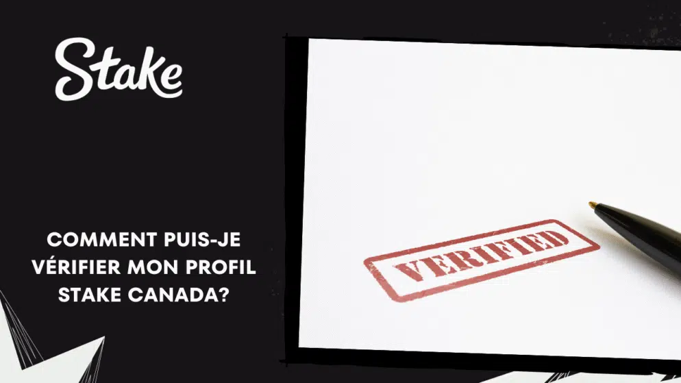 Comment puis-je vérifier mon profil Stake Canada?