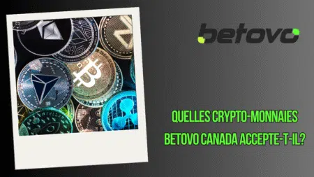 Quelles crypto-monnaies Betovo Canada accepte-t-il?