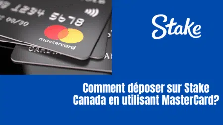 Comment déposer sur Stake Canada en utilisant MasterCard?