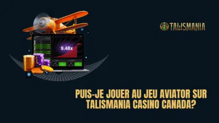 Puis-je jouer au jeu Aviator sur Talismania Casino Canada?