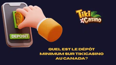 Quel est le dépôt minimum sur TikiCasino au Canada ?