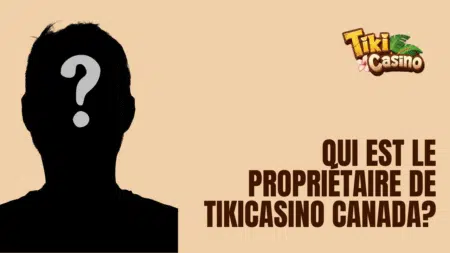 Qui est le propriétaire de TikiCasino Canada?